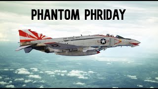 Phantom Phriday