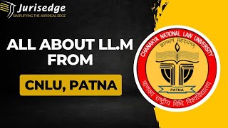 All About LL.M from CNLU Patna-Full Details|Admission| Placements| screenshot 4