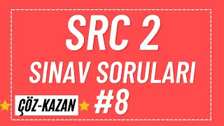 SRC 2 EXAM QUESTIONS #8 / #SRC 2 PRACTICE EXAM QUESTIONS - #SRC 2 PREVIOUS EXAM QUESTIONS