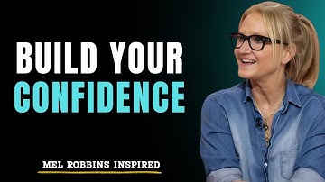 A Toolkit for Confidence: How to Build UNSHAKABLE Self Confidence - Mel Robbins Speech