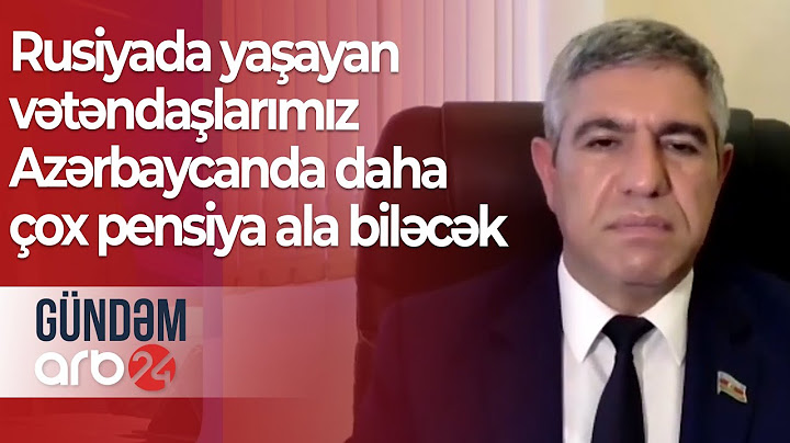 Deputat: Rusiyada yaşayan vətəndaşlarımız Azərbaycanda daha çox pensiya ala biləcək – Gündəm