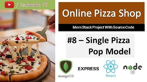 #8 Creating  pizza info popup modal | Mern Stack Project(Hindi/Urdu)