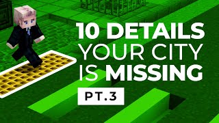 10 Details Your Minecraft City is Missing [PART 3]