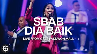 Video thumbnail of "Sbab Dia Baik (Symphony Worship) - Cover by GSJS Worship"