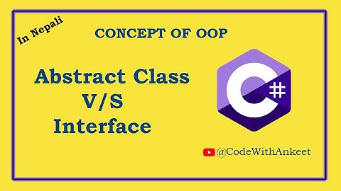 Concept of Abstract Class & Interface in Nepali |#oop  #csharp #nepali