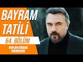 Ben bu cihana smazam 64 blm fragman  bayram tatl