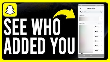 How to See Who Added Me on Snapchat (How to See Who Added You on Snapchat)