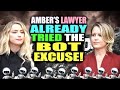 Amber Heard&#39;s lawyer ALREADY tried the BOT excuse!