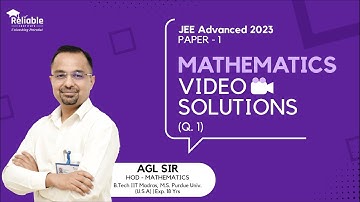 JEE-Advanced 2023 Video Solutions | Paper-1 (Official) | Mathematics | Q1 | Reliable Institute