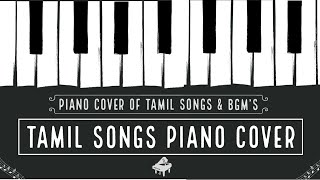 Tamil Songs Piano Cover Tamil Piano Songs & Bgms Collection Tamil Piano Cover Songs Piano Bgm