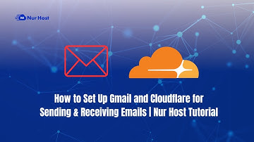 How to Set Up Gmail and Cloudflare for Sending & Receiving Emails | Nur Host Tutorial