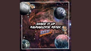 Shake It Up (Raumakustik Reflected Mix)