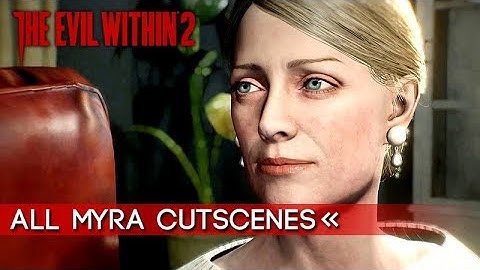 The Evil Within 2 | All Myra Hanson Cutscenes 【1080p HD】