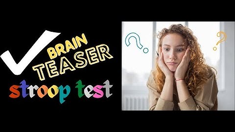 HOW FAST IS YOUR BRAIN? STROOP TEST - BRAIN TEASER - THINKERTEST