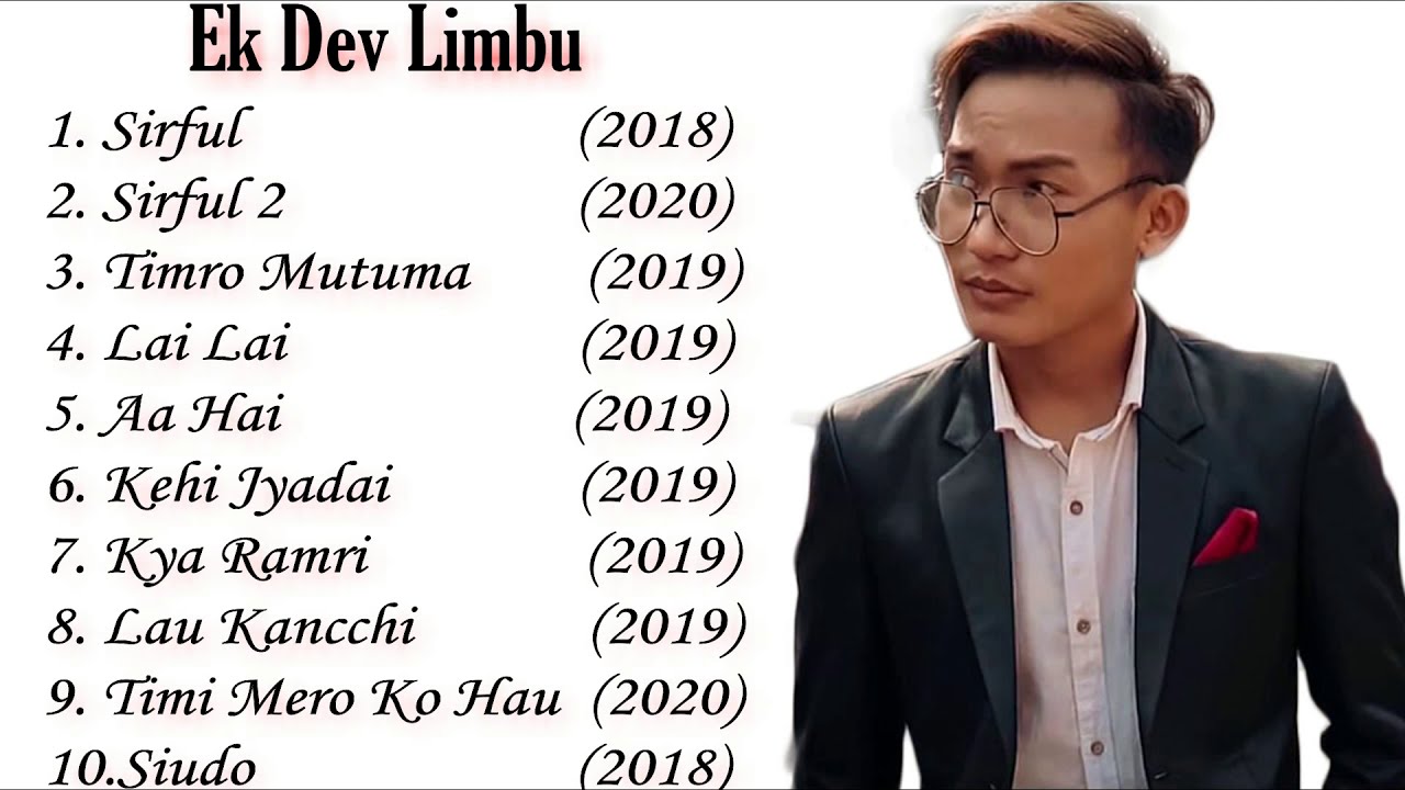 Top 10 Ekdev Limbu Songs Collection 2020  Best Songs Of Ekdev limbu Jukebox 