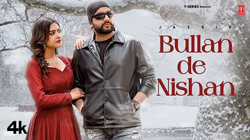 Bullan De Nishan (Official Video) | Jassi X | Latest Punjabi Songs 2023 | T-Series