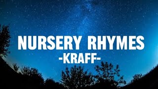 Kraff - Nursery Rhymes (Lyrics)