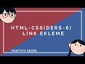 HTML & CSS ÖĞRENİYORUM ● DERS 6 ● 2014 -- Link verme (a href / a name) Özellikleri Geniş Özet ||HD||