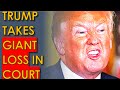 Trump Just Took a HUGE LOSS in Court