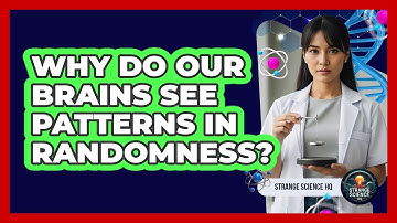 Why Do Our Brains See Patterns In Randomness?