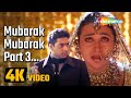 Mubarak Ho Tumko Part -3(4K Video) | Haan Maine Bhi Pyaar Kiya (2002)| Akshay Kumar | Karisma Kapoor