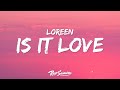 Loreen - Is It Love (Lyrics)