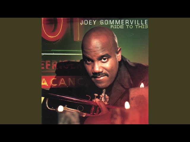 Joey Sommerville - Ride To This
