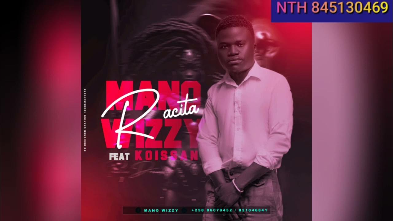 Mano Wizzy Ft Koissan Racita (Official áudio 2023) - YouTube