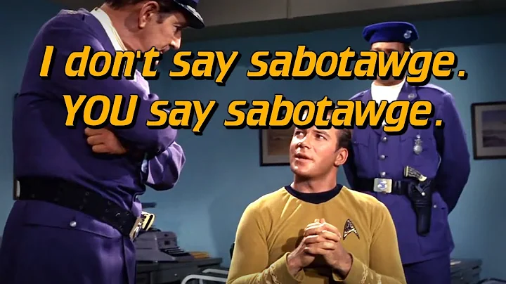 How does Kirk say "sabotage"?