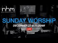 12 27 2020 Sunday Worship Service @ 11:20AM