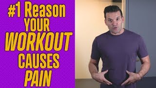 1 Reason Your Workouts Cause You Pain by Dr. James Vegher 1,935 views 6 years ago 5 minutes, 38 seconds