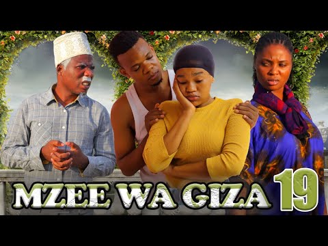 MZEE WA GIZA EP 19