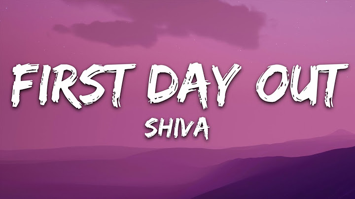 Shiva - First Day Out (Testo/Lyrics)
