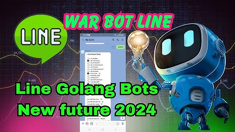 protect golang bot line / line protect war bots new update file 2024