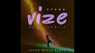 VIZE - Stars (feat. Laniia) [Alexx Mezza Remix]