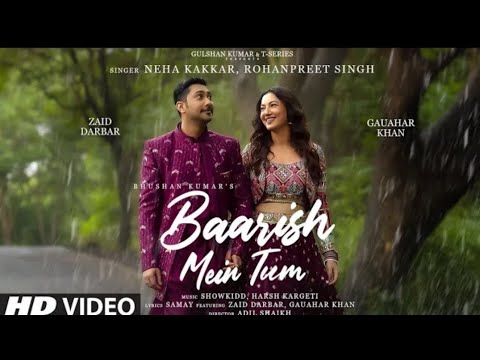 Tumko Barish Pasand He Mujhe Barish Me Tum Official Video Neha Kakkar Rohanpreet Fullsong