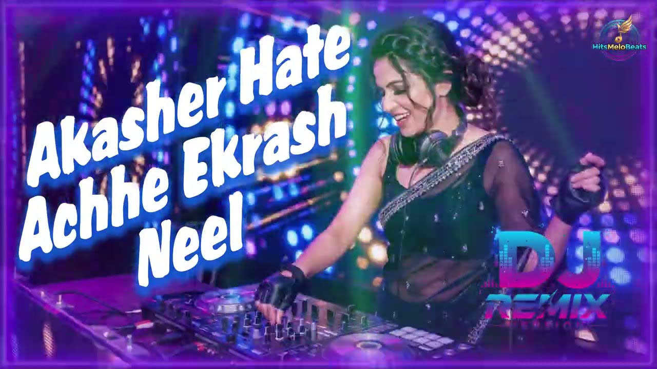 Akasher Hate Ache Ek Rash Nil | Female DJ Remix Cover | আকাশের হাতে আছে এক রাশ নীল | Bangla Song