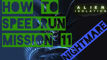 How to speedrun Mission 11 in Alien Isolation [NIGHTMARE]