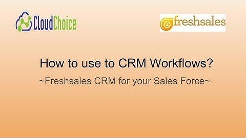 How To Use FreshSales Workflows