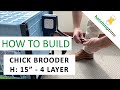 Chick Brooder - H: 15" - 4 Layer (Assembly Instructions - Hatching Time) Cimuka