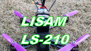 LISAM LS-210 Full Flight FPV With Flips