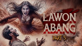 PEMBALASAN SEMPURNA - Part 5 (end) - LAWON ABANG by Filanditha
