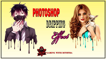 Dripping Effect - Photo Editing tutorial - Photoshop @Gamingwithriththa