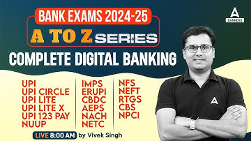 Bank Exams 2024-25 | Digital Banking | UPI, IMPS, NFS, NUUP & Other Digital Banking | By Vivek Singh