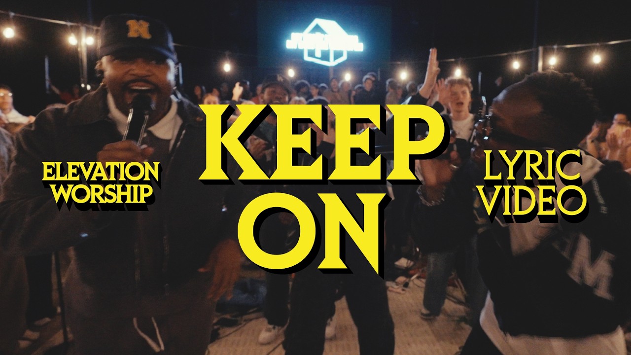 Keep On | Official Lyric Video | Elevation Worship