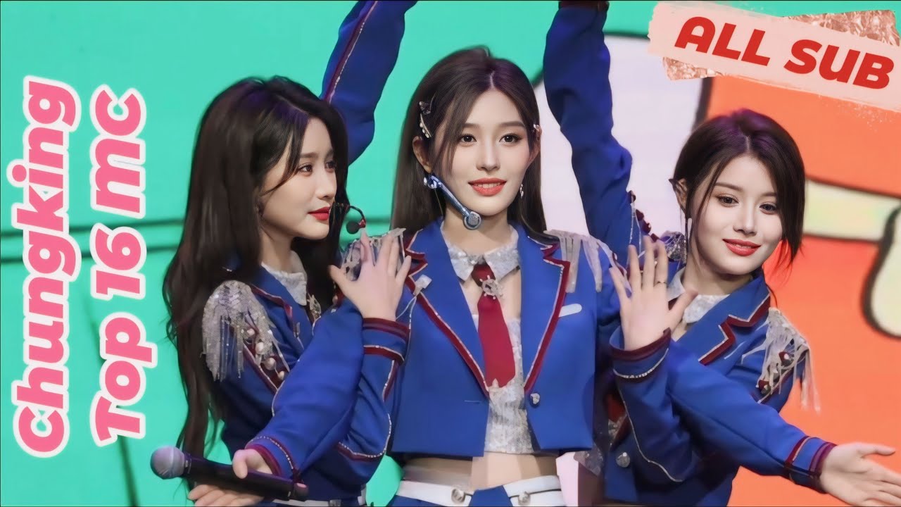 Top 16 Chungking MC SQHY (ENG SUB) SNH48 Wang Yi & Zhou Shi Yu 诗情画奕 王奕 周诗雨 VươngDịch ChâuThiVũ 重庆巡演