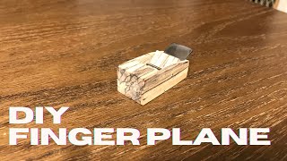 How to make a finger plane the easy way!