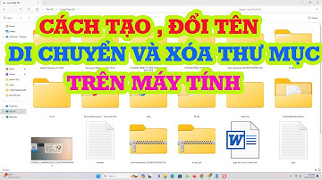Cách thao tác tạo, đổi tên và xóa thư mục một cách dễ dàng