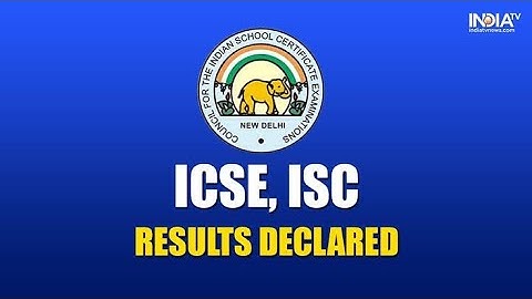 CISCE ICSE 10th, ISC 12th Result 2020 declared LIVE Updates: Check pass percentage of ICSE, ISC