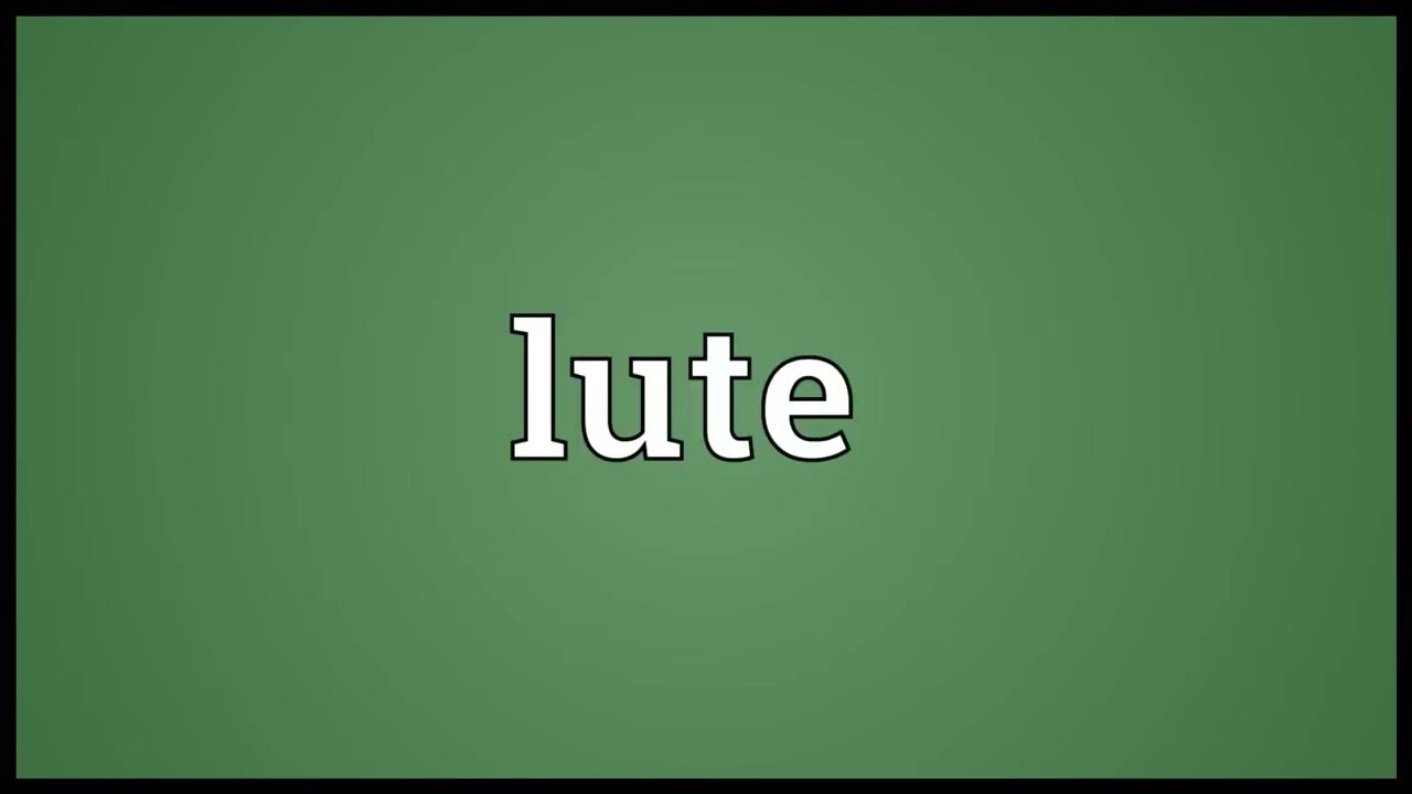 Lute Meaning YouTube